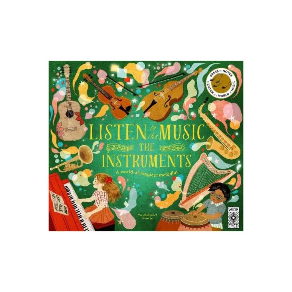 A children's picture book featuring a green background with illustrations of musical instruments and children titled :Listen to the music the instruments" with the subtitle "A world of magical melodies"